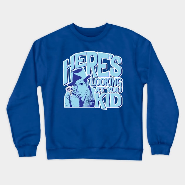 Here's Looking at You Kid Crewneck Sweatshirt by BoxDugArt